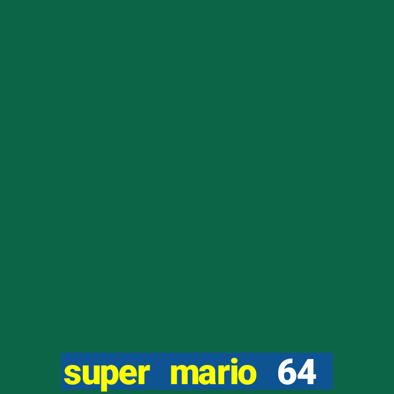 super mario 64 beta apk